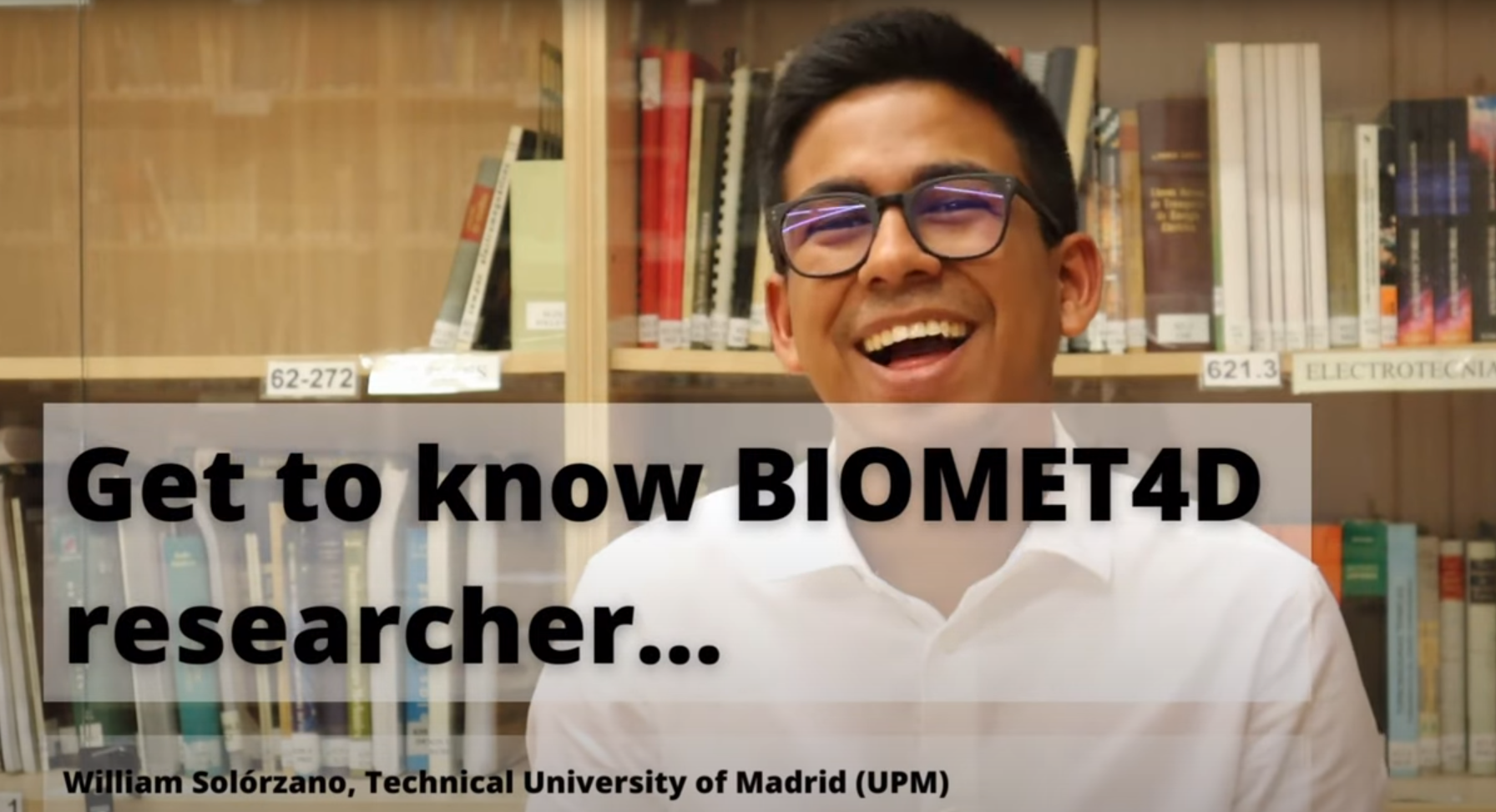 Get to know BIOMET4D researcher with William Solórzano 